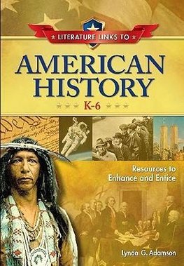 Literature Links to American History, K-6