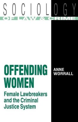 Worrall, A: Offending Women