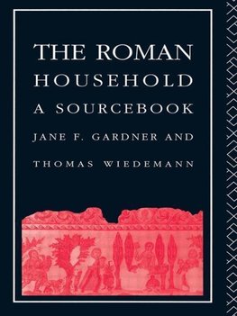 Gardner, J: The Roman Household