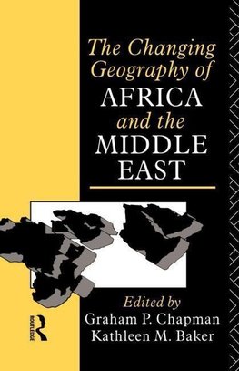 Chapman, G: Changing Geography of Africa and the Middle East