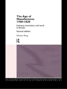 Berg, D: Age of Manufactures, 1700-1820