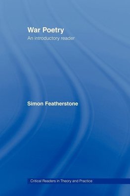 Featherstone, S: War Poetry: An Introductory Reader