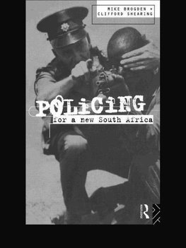 Brogden, M: Policing for a New South Africa