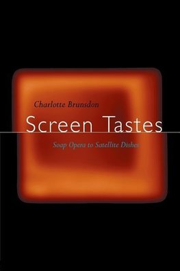 Brunsdon, C: Screen Tastes