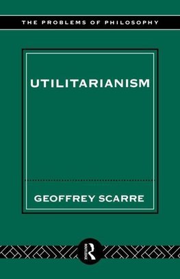 Scarre, G: Utilitarianism