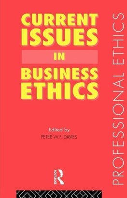 Davies, P: Current Issues in Business Ethics