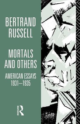 Russell, B: Mortals and Others, Volume I