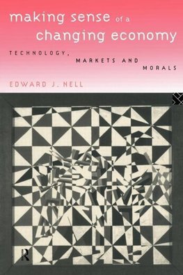 Nell, E: Making Sense of a Changing Economy