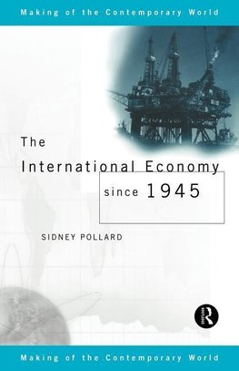 Pollard, S: The International Economy since 1945