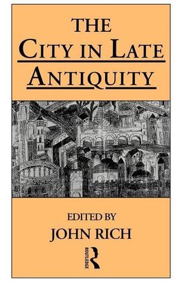 Rich, D: City in Late Antiquity