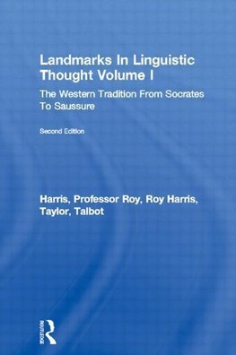 Harris, R: Landmarks In Linguistic Thought Volume I