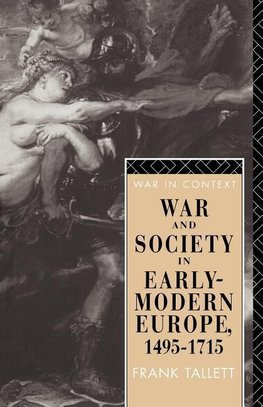 Tallett, F: War and Society in Early Modern Europe