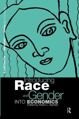 Bartlett, R: Introducing Race and Gender into Economics