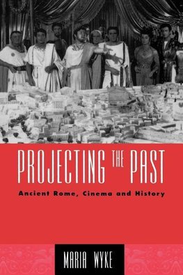 Wyke, M: Projecting the Past