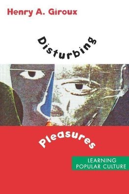 Giroux, H: Disturbing Pleasures