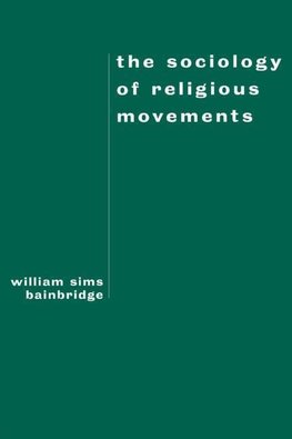 Bainbridge, W: Sociology of Religious Movements