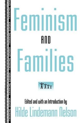 Nelson, H: Feminism and Families