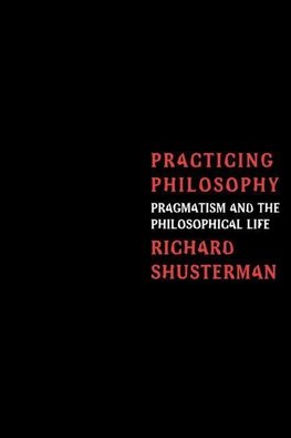 Shusterman, R: Practicing Philosophy