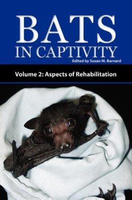 Bats in Captivity - Volume 2