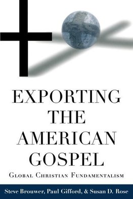 Brouwer, S: Exporting the American Gospel