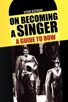 On Becoming a Singer - A Guide to How