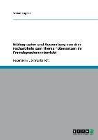 Bibliographie und Auswertung von drei Fachartikeln zum Thema "Übersetzen im Fremdsprachenunterricht"