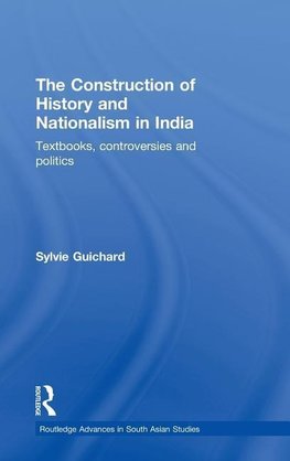 Guichard, S: Construction of History and Nationalism in Indi