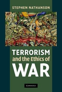 Terrorism and the Ethics of War