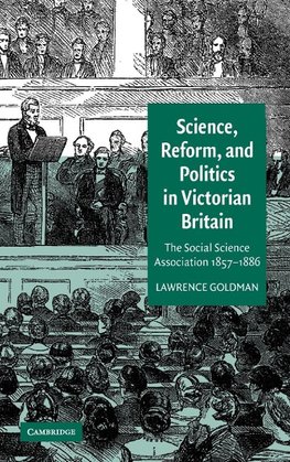 Science, Reform, and Politics in Victorian Britain