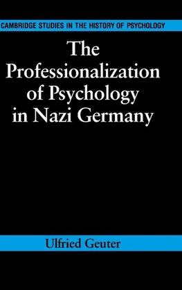 The Professionalization of Psychology in Nazi Germany