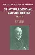 Sir Arthur Newsholme and State Medicine, 1885-1935