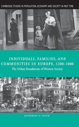 Individuals, Families, and Communities in Europe, 1200 1800