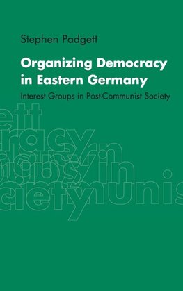 Organizing Democracy in Eastern Germany