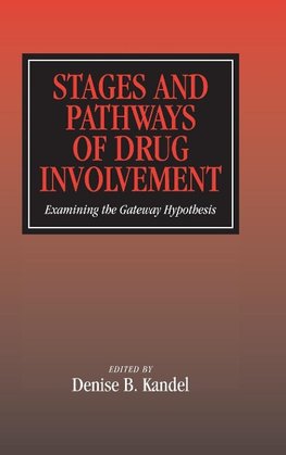 Stages and Pathways of Drug Involvement