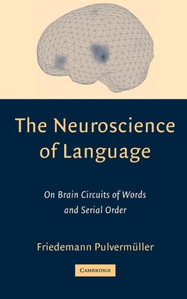 The Neuroscience of Language