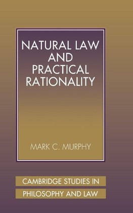 Natural Law and Practical Rationality