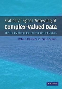 Statistical Signal Processing of Complex-Valued Data