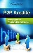 P2P Kredite - Marktplätze für Privatkredite im Internet