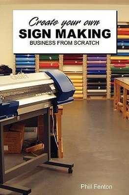 Create Your Own Sign Making Business