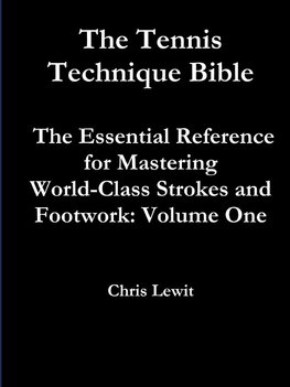 TENNIS TECHNIQUE BIBLE VOLUME