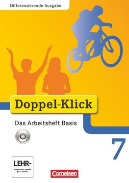 Doppel-Klick - Differenzierende Ausgabe. 7. Schuljahr. Das Arbeitsheft Basis mit CD-ROM