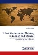 Urban Conservation Planning in London and Istanbul