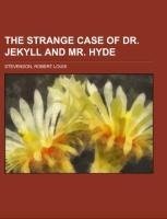 The Strange Case of Dr. Jekyll and Mr. Hyde