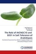 The Role of AtCNGC10 and  SOS1 in Salt Tolerance of Arabidopsis