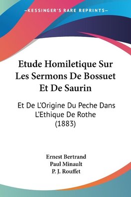 Etude Homiletique Sur Les Sermons De Bossuet Et De Saurin