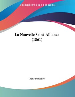 La Nouvelle Saint-Alliance (1861)