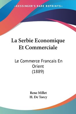 La Serbie Economique Et Commerciale