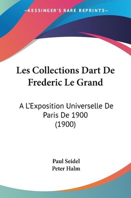 Les Collections Dart De Frederic Le Grand