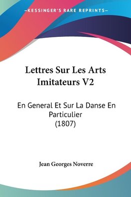 Lettres Sur Les Arts Imitateurs V2