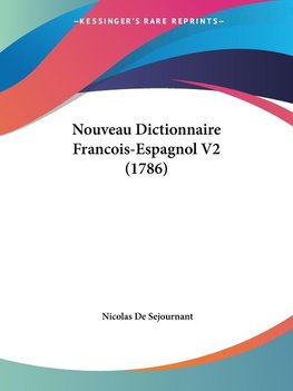 Nouveau Dictionnaire Francois-Espagnol V2 (1786)